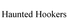HAUNTED HOOKERS trademark