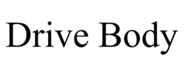 DRIVE BODY trademark