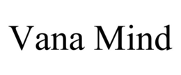 VANA MIND trademark