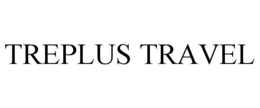 TREPLUS TRAVEL trademark