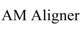 AM ALIGNER trademark