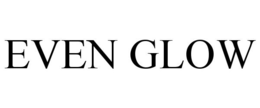 EVEN GLOW trademark