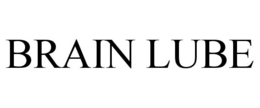 BRAIN LUBE trademark