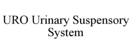 URO URINARY SUSPENSORY SYSTEM trademark