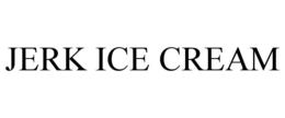 JERK ICE CREAM trademark
