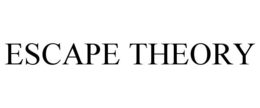 ESCAPE THEORY trademark