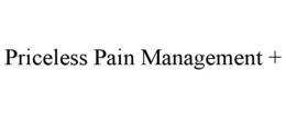 PRICELESS PAIN MANAGEMENT + trademark