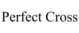 PERFECT CROSS trademark