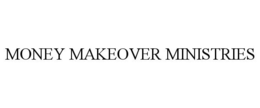 MONEY MAKEOVER MINISTRIES trademark