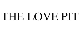 THE LOVE PIT trademark