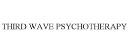THIRD WAVE PSYCHOTHERAPY trademark