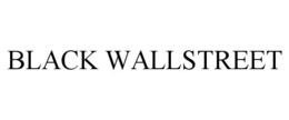 BLACK WALLSTREET trademark