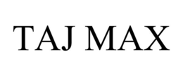 TAJ MAX trademark