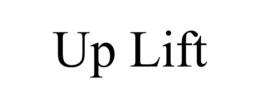 UP LIFT trademark