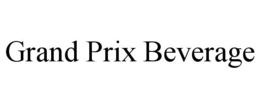 GRAND PRIX BEVERAGE trademark
