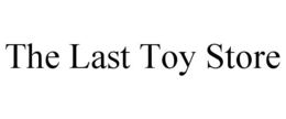 THE LAST TOY STORE trademark