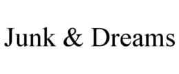 JUNK & DREAMS trademark