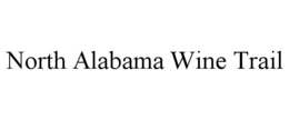 NORTH ALABAMA WINE TRAIL trademark