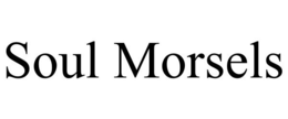 SOUL MORSELS trademark