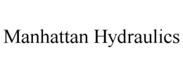 MANHATTAN HYDRAULICS trademark