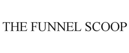 THE FUNNEL SCOOP trademark