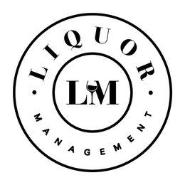 LM ·LIQUOR· MANAGEMENT trademark