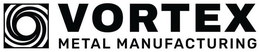 VORTEX METAL MANUFACTURING trademark