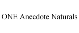 ONE ANECDOTE NATURALS trademark