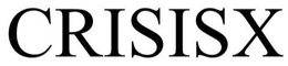 CRISISX trademark