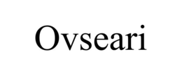 OVSEARI trademark