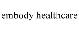 EMBODY HEALTHCARE trademark