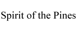 SPIRIT OF THE PINES trademark