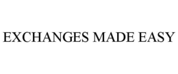 EXCHANGES MADE EASY trademark