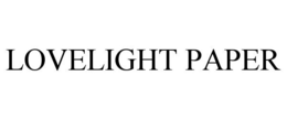LOVELIGHT PAPER trademark