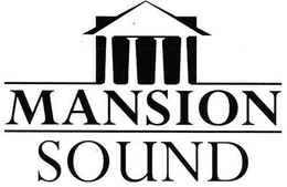 MANSION SOUND trademark