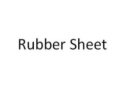 RUBBER SHEET trademark