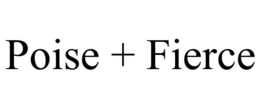 POISE + FIERCE trademark