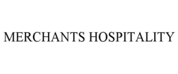 MERCHANTS HOSPITALITY trademark