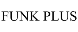 FUNK PLUS trademark