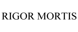 RIGOR MORTIS trademark