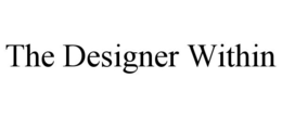 THE DESIGNER WITHIN trademark