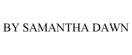BY SAMANTHA DAWN trademark