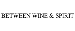 BETWEEN WINE & SPIRIT trademark