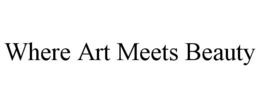 WHERE ART MEETS BEAUTY trademark