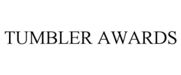 TUMBLER AWARDS trademark