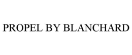 PROPEL BY BLANCHARD trademark