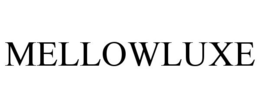 MELLOWLUXE trademark