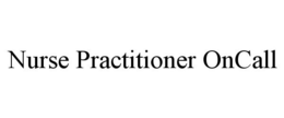 NURSE PRACTITIONER ONCALL trademark