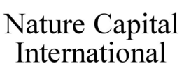 NATURE CAPITAL INTERNATIONAL trademark