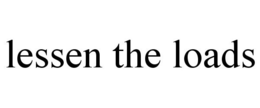 LESSEN THE LOADS trademark